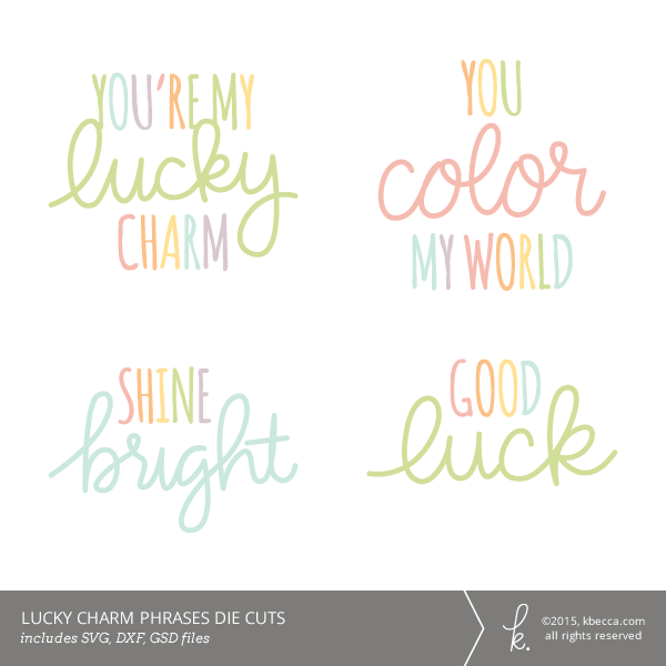 Lucky Charm Phrases Die Cuts (SVG Files Included)