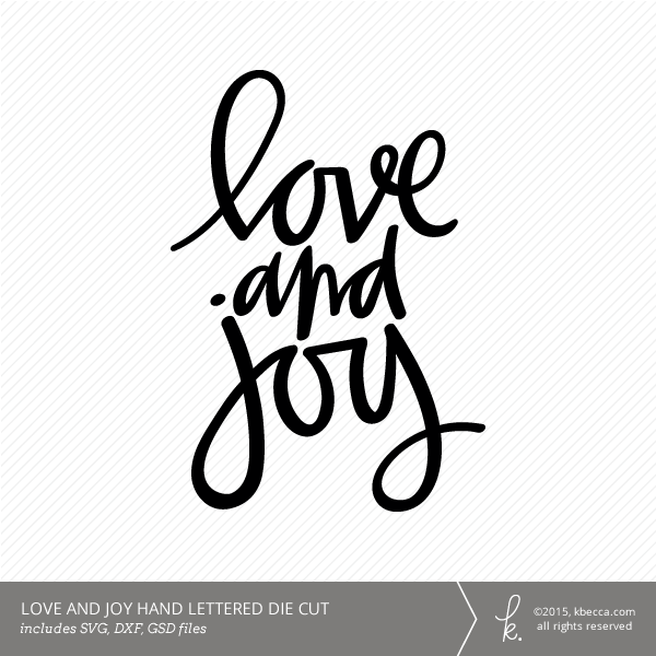 Hand Lettered Love and Joy Die Cut