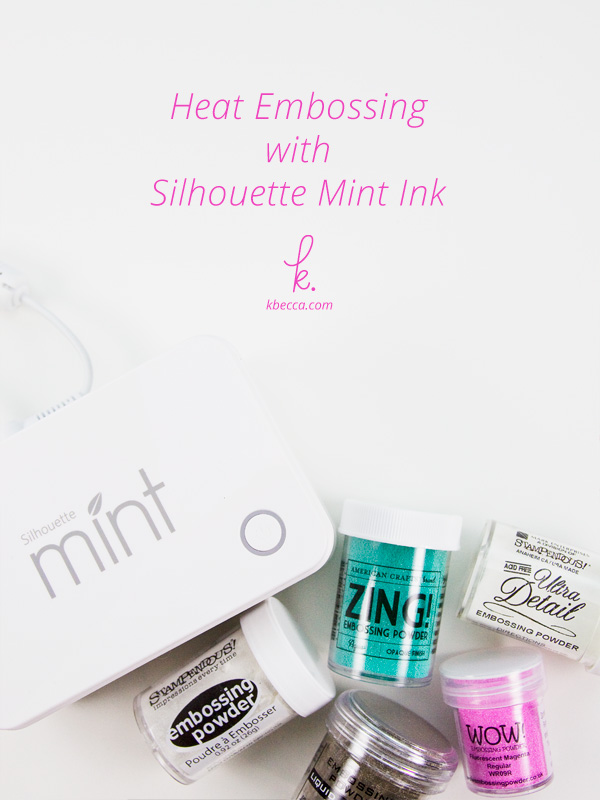 Heat Embossing with Silhouette Mint Ink