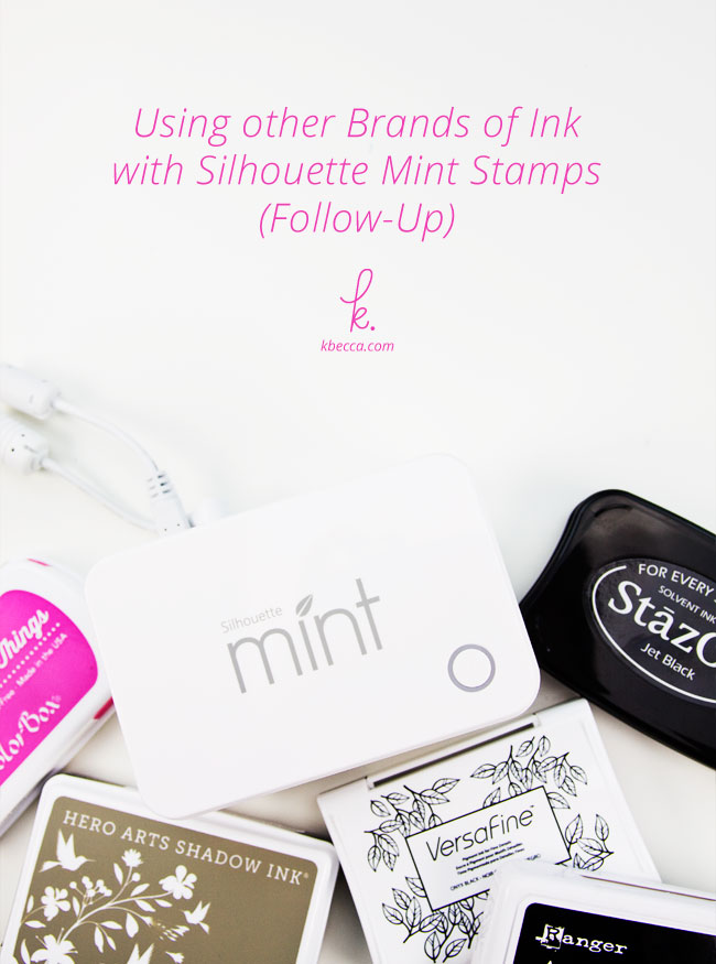 Follow-Up : Using Other Brands of Ink with Silhouette Mint Stamps