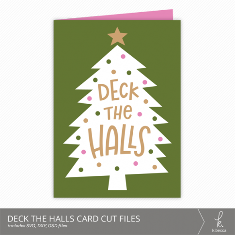 Deck the Halls Tree Christmas Card Cut Files from k.becca (Commercial Licensing Available)