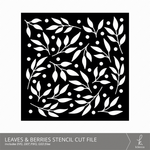 Leaves & Berries Stencil Cut Files from k.becca (Commercial Licensing Available)