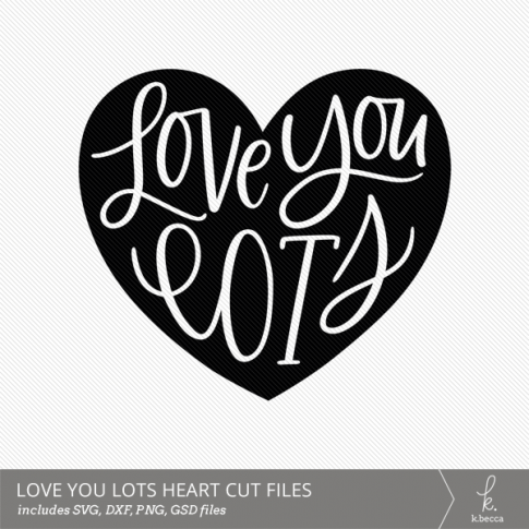 Love You Lots Hand Lettered Heart Digital Cut File from k.becca (Commercial Licensing Available)