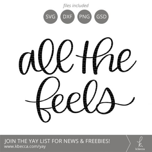 All the Feels SVG Lettering Cut Files by k.becca