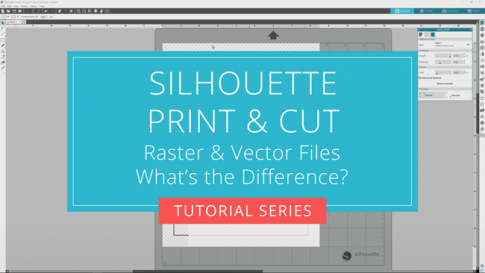 Silhouette Print and Cut Tutorial – Raster & Vector Images : What's the Difference? (Video)