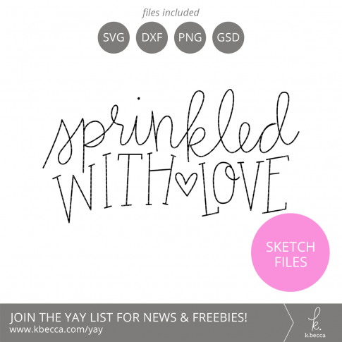 Sprinkled With Love Phrase Sketch Files #silhouettecameo #cricut #foilquill
