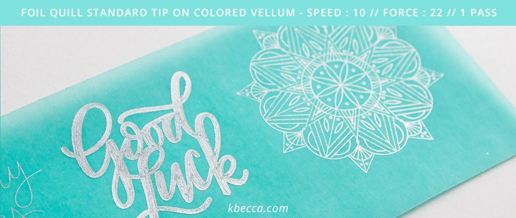 Foil Quill Test Results on Acetate, Vellum, Dura-Lar &amp; Wood Veneer