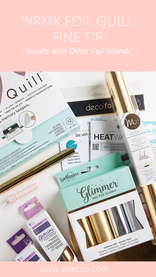 We R Memory Keepers Foil Quill Test Results with Other Foil Brands - Minc, Deco Foil, Glimmer Foil, Gemini Papercraft & Multi-Surface & More #foilquill #silhouettecameo